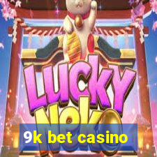 9k bet casino